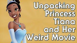 Unpacking Princess Tiana and Her Weird Movie