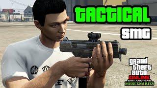 GTA 5 - NEW Weapon Testing - Tactical SMG Review San Andreas Mercenaries DLC