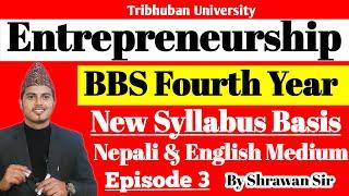 BBS 4th Year Entrepreneurship notes in Nepali and English  Ep-3  90 Marks Out QN  By Shrawan Sir