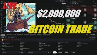 LIVE  - $2000000 Millon Dollar Bitcoin Trading