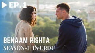 Benaam Rishta - Episode 1  Turkish Urdu Drama  Urdu Dubbed Original