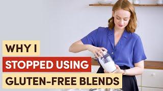 Why I stopped using gluten-free all-purpose blends