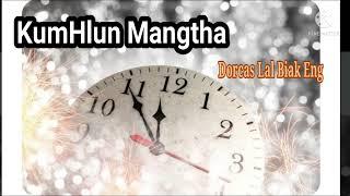 Kumhlun Mangtha - Sak - Dorcas Lal Biak Eng - Kum Hlun Thlahnak Hla