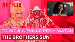 Trixie Mattel & Orville Peck React to The Brothers Sun  I Like To Watch  Netflix