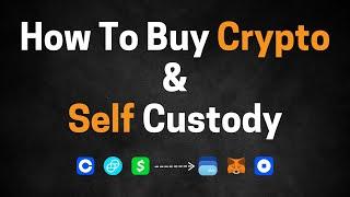 How To Buy Crypto And Self Custody