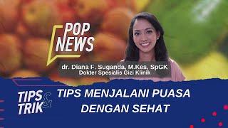 Tips & Trik Tips Menjalani Puasa Dengan Sehat