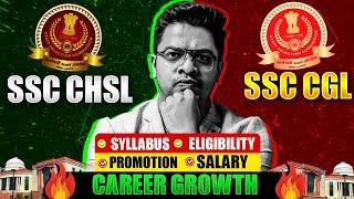 SSC CHSL Vs SSC CGL  SYLLABUS ELIGIBILITY PROMOTION SALARY CAREER GROWTH  COMPLETE DETAILS