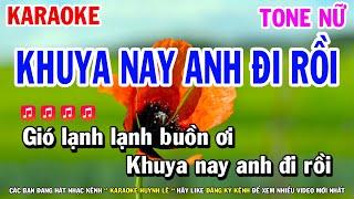 Karaoke Khuya Nay Anh Đi Rồi - Tone Nữ  Bolero Beat Hay  Huỳnh Lê