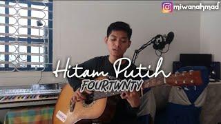 HITAM PUTIH - FOURTWNTY Cover By Ciwank
