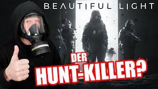 Der kommende HUNT-KILLER? Beautiful Light Playtest