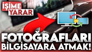 TELEFONDAKİ FOTOĞRAFLAR VE VİDEOLAR BİLGİSAYARA NASIL AKTARILIR?  İŞİME YARAR