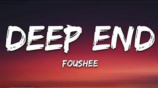 Fousheé - Deep End Lyrics