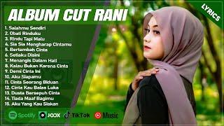 SALAHMU SENDIRI - CUT RANI FULL ALBUM TERBAIK 2024 LIRIK  OBATI RINDUKU  LAGU POP MELAYU TERBARU