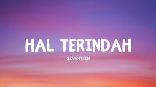 Seventeen - Hal Terindah LirikLyrics