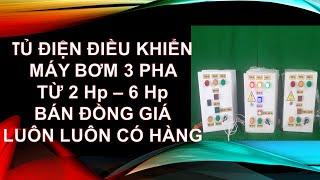 TỦ ĐIỆN ĐIỀU KHIỂN MÁY BƠM 3 PHA TỪ 2 -  6 Hp LUÔN LUÔN CÓ HÀNG