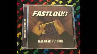 Fastloud - Walkman Returns Full