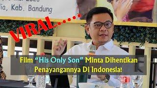 Viral..... Film “His Only Son” Minta Dihentikan Penayangannya Di Indonesia