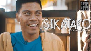 SIKATAKO  a Pau Sepagan film  Episode 1