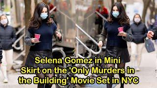 Selena Gomez in Mini Skirt on the Only Murders in the Building Movie Set in NYC