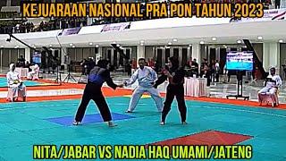 Nadia Haq UmamiJateng vs NitaJabar - Kejurnas Pencak Silat PRA PON 2023