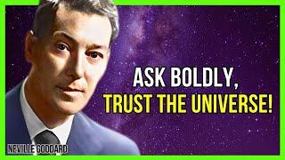 ASK LIKE YOU MEAN IT TRUST LIKE YOU BELIEVE IT MANIFEST NOW  NEVILLE GODDARD  LAW OF ATTRACTION