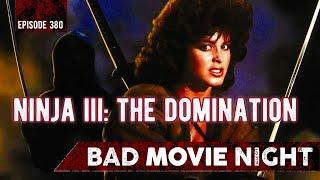 Ninja III The Domination 1984 Bad Movie Night LIVE