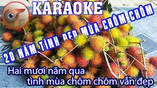 Karaoke 20 năm tình đẹp mùa chôm chôm Tone nam Thiên Tùng Đi Đó Đây