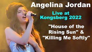 Angelina Jordan Live at Kongsberg 2022 House of the Rising Sun and Killing Me Softly