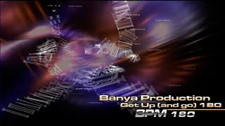 BanYa Production - Get Up And Go 180