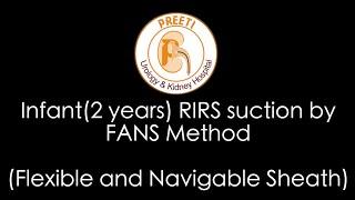 2 years RIRS suction by FANS Flexible and Navigable Sheath Method - Edited