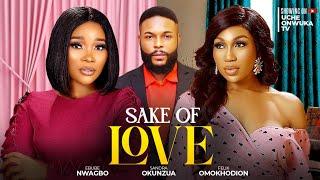 SAKE OF LOVE Full Movie EBUBE NWAGBO SANDRA OKUNZUWA FELIX UGO 2024 NIGERIAN MOVIES 1