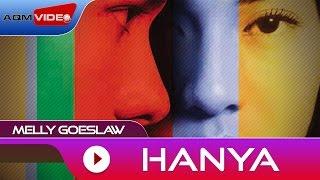 Melly Goeslaw - Hanya  Official Audio