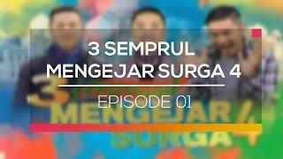 3 Semprul Mengejar Surga 4 - Episode 01