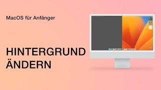 Hintergrundbild ändern auf dem Macbook - ALLES was Du darüber wissen musst