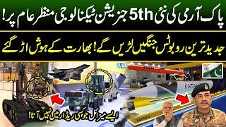 Pak Army Shows New 5th Generation Weapons  Guided Missiles & War Robots  Power of Pakistan