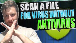 Check File For Virus Without Antivirus Software