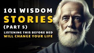 101 Wisdom Stories & Life Lessons  Listening this before Bed will change your life Part 5