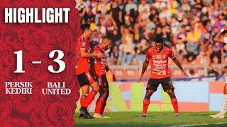 HIGHLIGHT Persik Kediri VS Bali United FC  GOAL SKILL SAVE