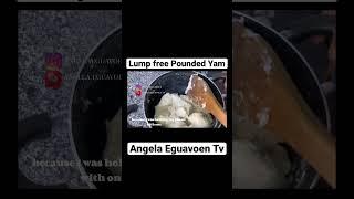 How to make easy and lump free pounded yam  #shorts #youtubeshorts #african #food Angela Eguavoen
