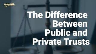 The Difference Between Public and Private Trusts