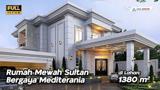 Desain Rumah Mewah Mediterania 3 Lantai 5 Kamar di Lahan 1380 m²