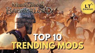 Top 10 Trending Mods for Bannerlord