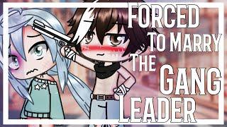 Forced to Marry the gang leader  GLMM  Gacha Life Mini Movie 