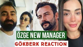 Özge yagiz New Manager Gökberk demirci Reaction