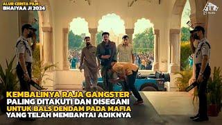 KEMBALINYA RAJA GANGSTER UNTUK HABISI PARA MAFIA YANG TELAH MEMBANT  ALUR CERITA FILM INDIA ACTION