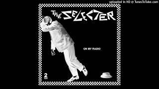 The Selecter - On My Radio