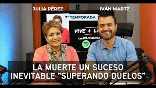 Superando duelos La Muerte un suceso INEVITABLE - Julia Perez  Vive + Libre Ep 6 T7