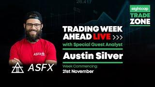 Trading Week Ahead Live with Austin Silver @AustinSilverFX - 21st Nov 2022 ​ @Eightcap Trade Zone