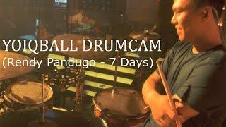 RENDY PANDUGO - 7 DAYS YOIQBALL DRUMCAM