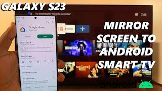 How To Cast Screen Screen Mirror Samsung Galaxy S23s To Android Smart TV TCL Sony Hisense...